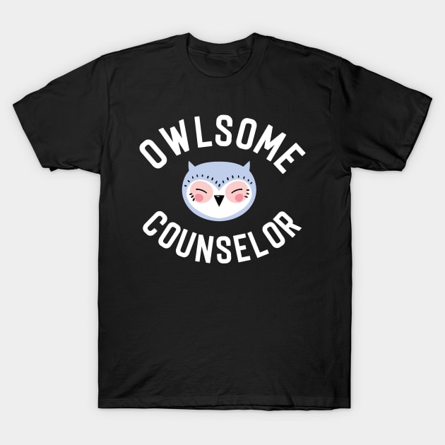 Owlsome Counselor Pun - Funny Gift Idea T-Shirt by BetterManufaktur